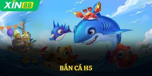 Bắn Cá H5