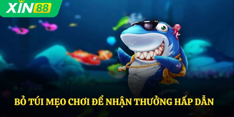 Bỏ túi mẹo chơi để nhận thưởng hấp dẫn 