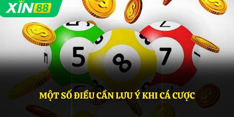 Một số điều cần lưu ý khi cá cược