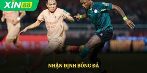 Nhận Định Bóng Đá