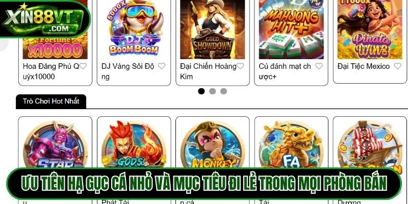 Ưu tiên hạ gục cá nhỏ và mục tiêu đi lẻ trong mọi phòng bắn