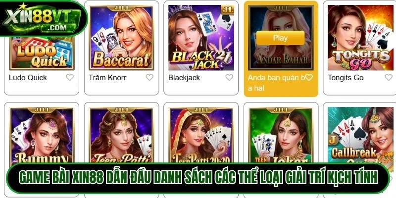 Game bài XIN88 dẫn đầu danh sách các thể loại giải trí kịch tính
